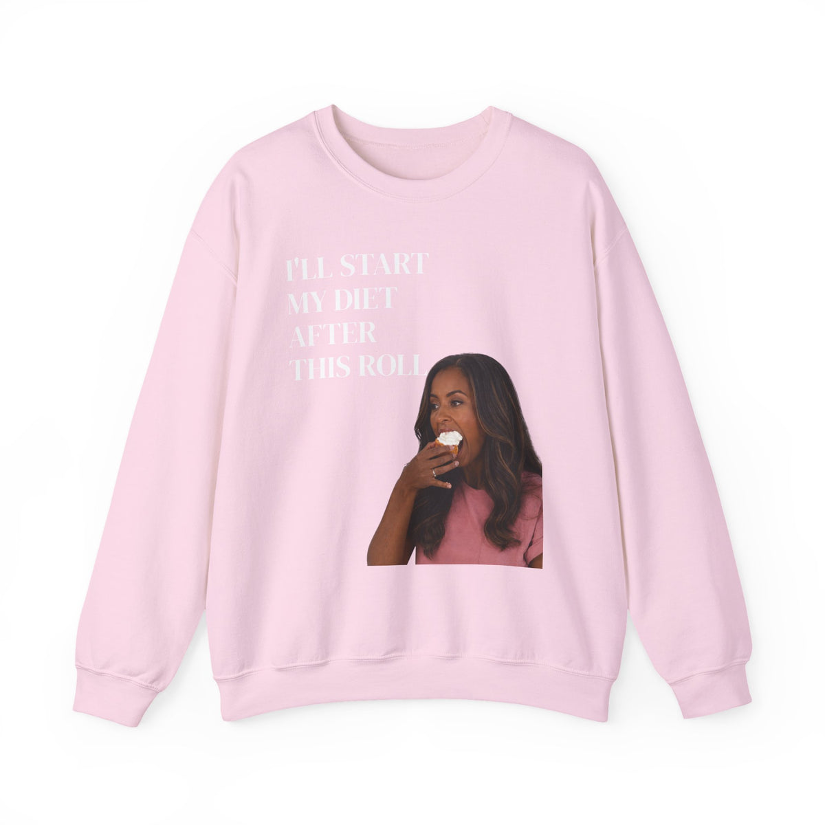 Crewneck Sweatshirt — "I'll Start My Diet After This Roll" Funny Food Lover Graphic
