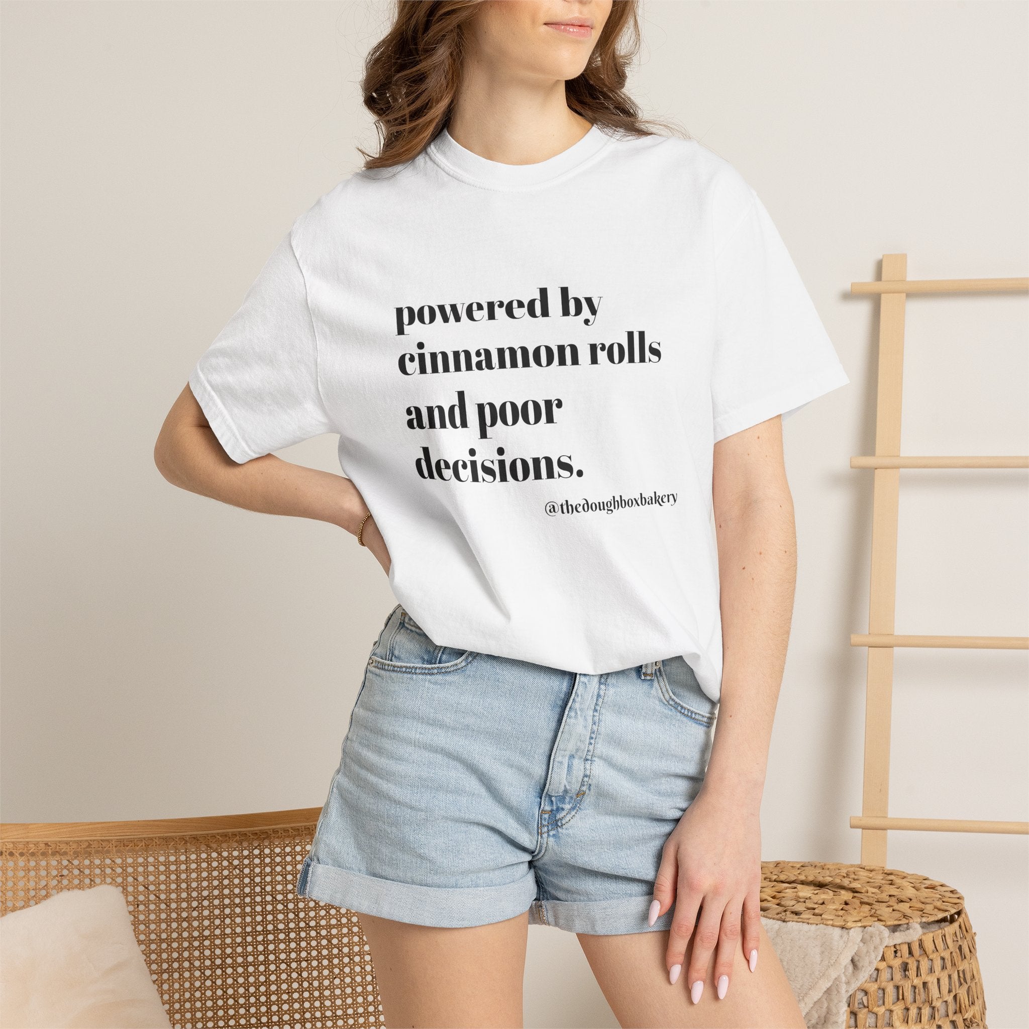 T-Shirt — "Powered by Cinnamon Rolls and Poor Decisions" Graphic Tee