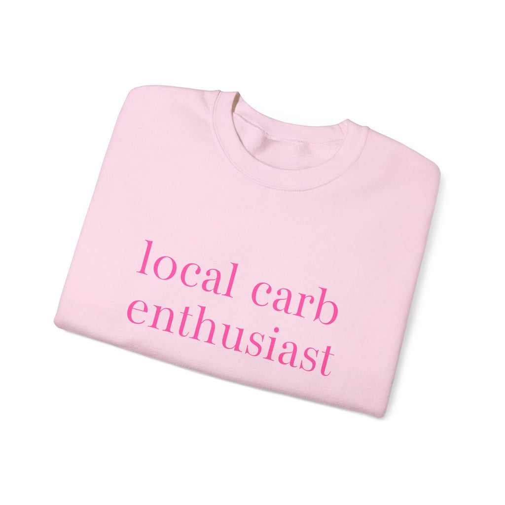 Local Carb Enthusiast Crewneck Sweatshirt — Funny Foodie Graphic Sweatshirt