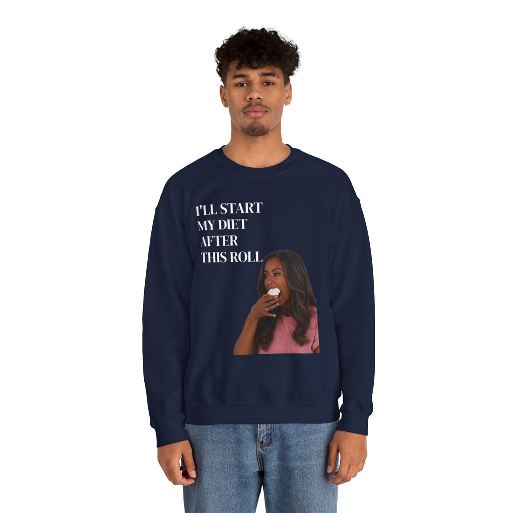 Crewneck Sweatshirt — "I'll Start My Diet After This Roll" Funny Food Lover Graphic