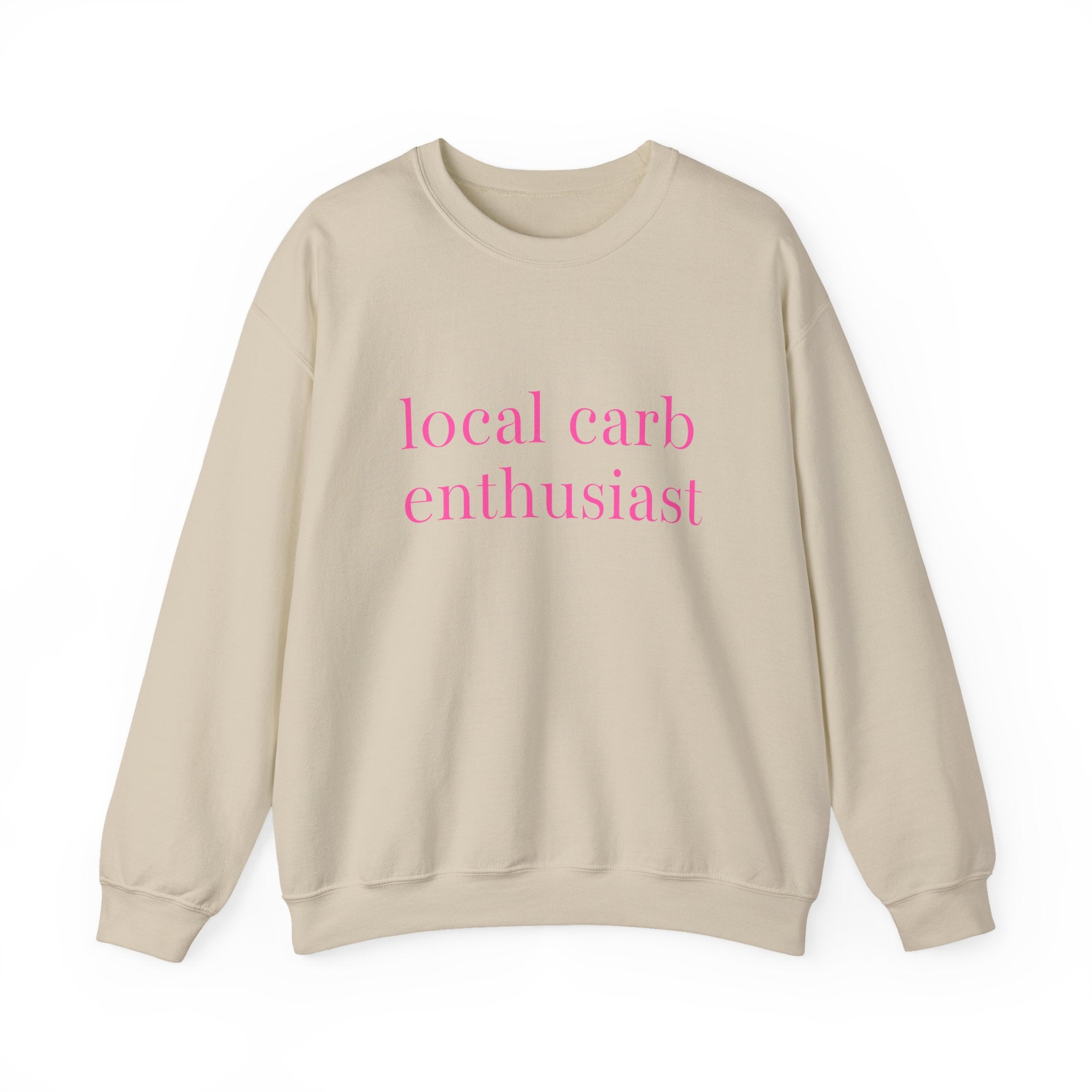 Local Carb Enthusiast Crewneck Sweatshirt — Funny Foodie Graphic Sweatshirt