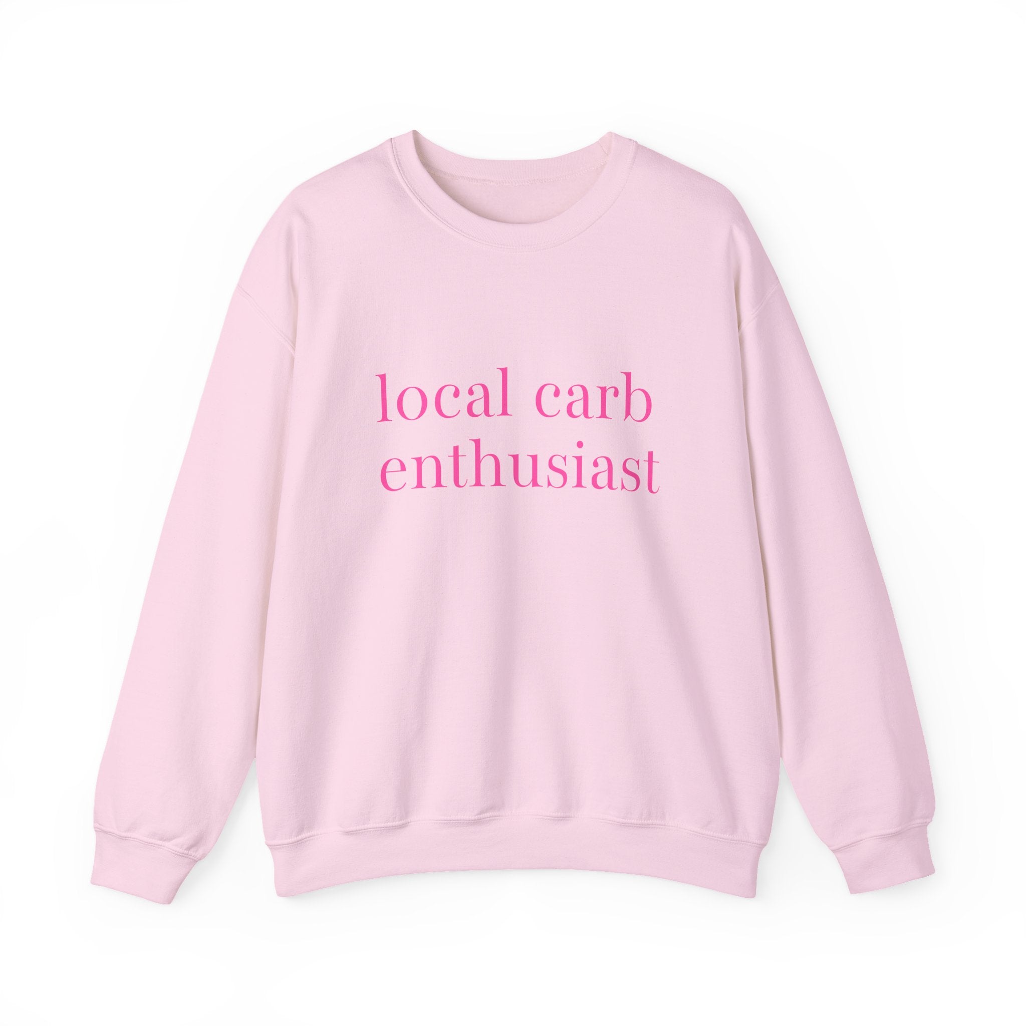 Local Carb Enthusiast Crewneck Sweatshirt — Funny Foodie Graphic Sweatshirt