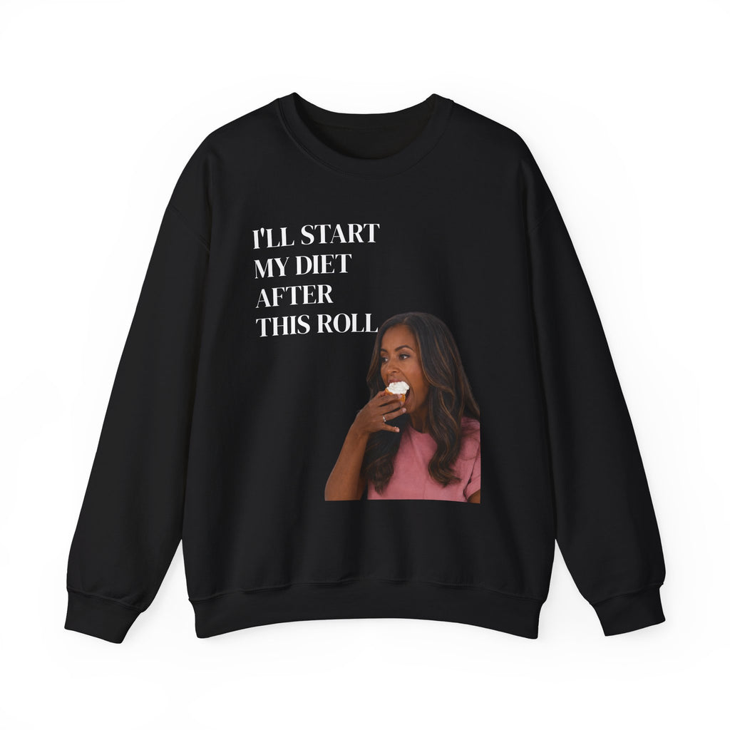 Crewneck Sweatshirt — "I'll Start My Diet After This Roll" Funny Food Lover Graphic