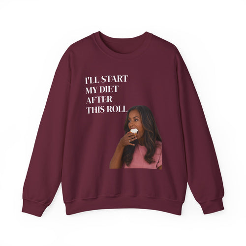 Crewneck Sweatshirt — "I'll Start My Diet After This Roll" Funny Food Lover Graphic
